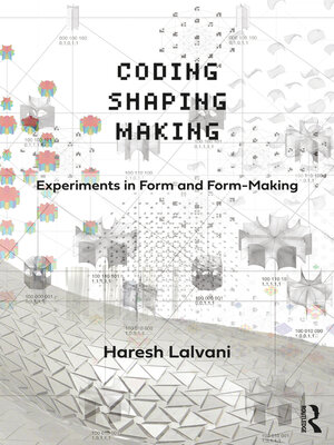 cover image of Coding, Shaping, Making